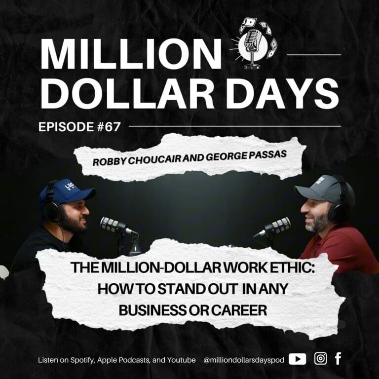 The Million Dollar Work Ethic: How to Standout in any Business or Career 5 ep 67