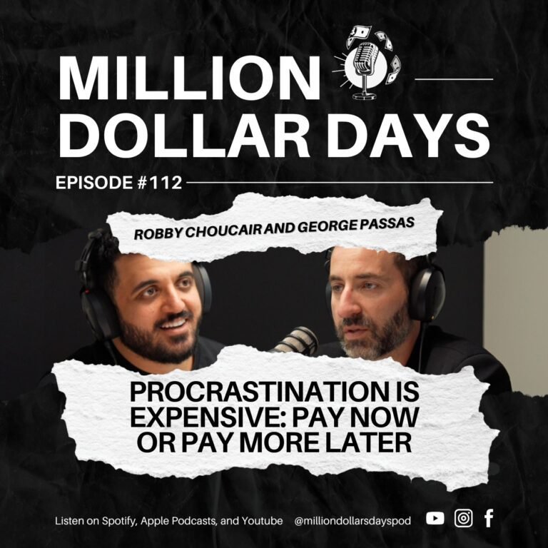 Procrastination Is Expensive: Pay Now Or Pay More Later 6 ep 112