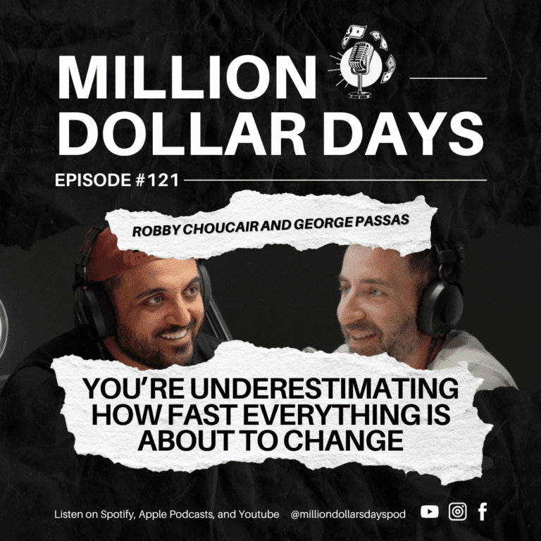 Million Dollar Days Episode 121 cover art with title "You're Underestimating How Fast Everything Is About To Change" displayed on torn paper effect against dark background with podcast branding and social media links.