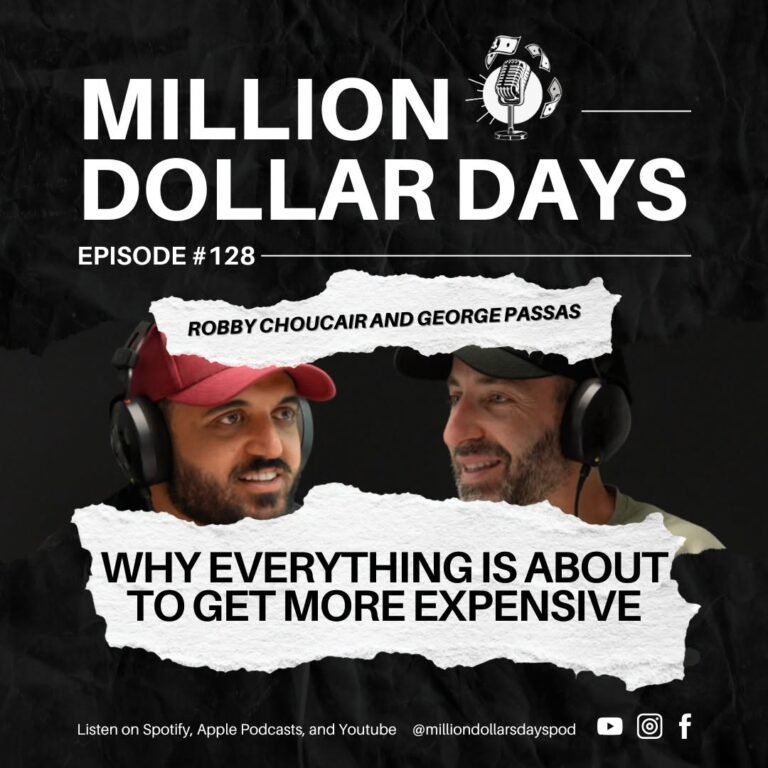 Million Dollar Days podcast Episode 128 cover art exploring why everything is about to get more expensive in the construction industry.