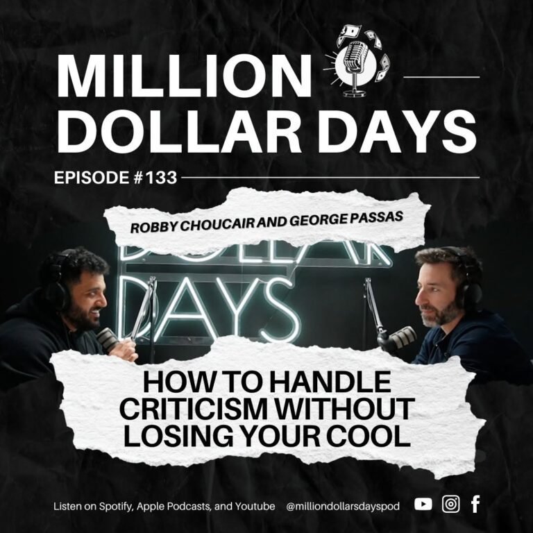 Podcast cover art for Episode 133 of Million Dollar Days about how to handle criticism without losing your cool