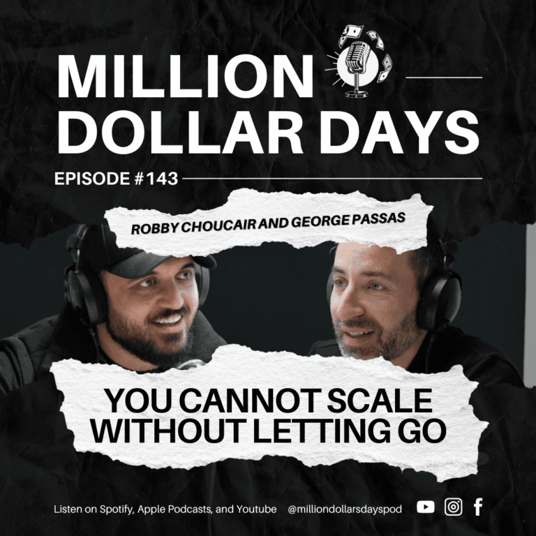 Million Dollar Days podcast episode 143 cover art about why scaling a business requires letting go and delegating control.