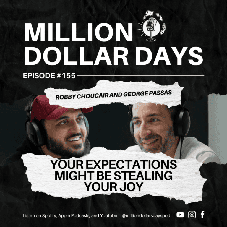 Million Dollar Days Episode #155 cover art with the title "Your Expectations Might Be Stealing Your Joy"