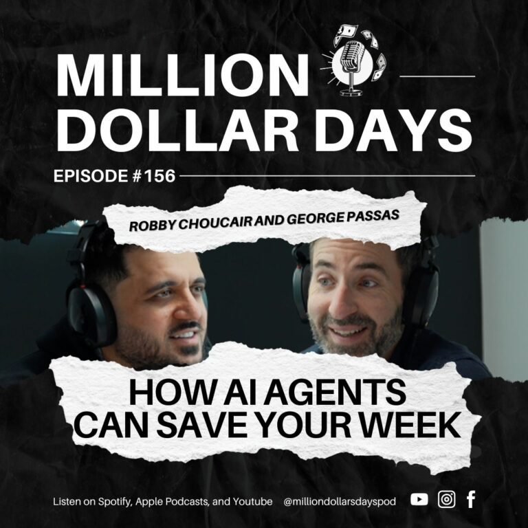 Million Dollar Days podcast Episode #156 cover artwork titled "How AI Agents Can Save Your Week" on a black textured background.
